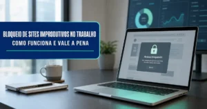 Bloqueio de sites improdutivos no trabalho em notebook corporativo