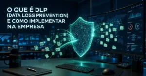 Escudo holográfico verde a proteger ficheiros digitais em frente a um monitor, com o título "O que é DLP (Data Loss Prevention) e como implementar na empresa".